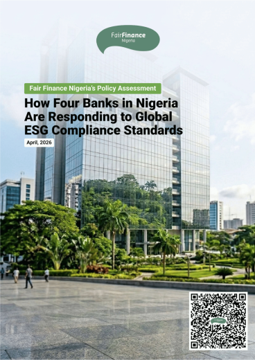 Nigerian Banks under fire over ESG failures as a new report exposes Weak Climate and Human Rights Compliance.